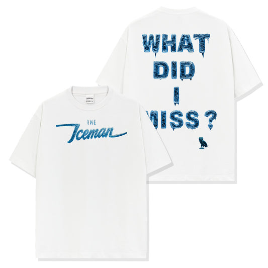 DRAKE WHAT DID I MISS TEE