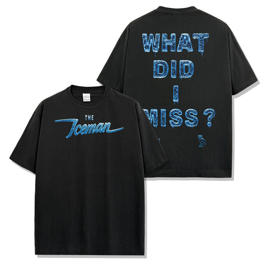 DRAKE WHAT DID I MISS TEE