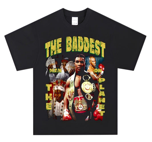 BADDEST MAN ON THE PLANET TEE